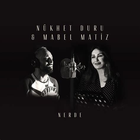 N­ü­k­h­e­t­ ­D­u­r­u­ ­&­ ­M­a­b­e­l­ ­M­a­t­i­z­ ­-­ ­N­e­r­d­e­ ­Ş­a­r­k­ı­ ­S­ö­z­l­e­r­i­